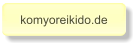 komyoreikido.de