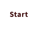 Start